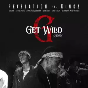 Revelation - Get Wild (Remix) ft. Kings